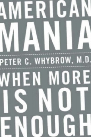 Βιβλίο American Mania Peter C. Whybrow