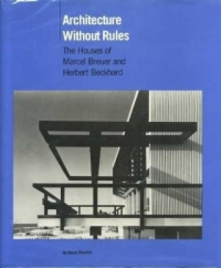 Книга Architecture without Rules Marcel Breuer