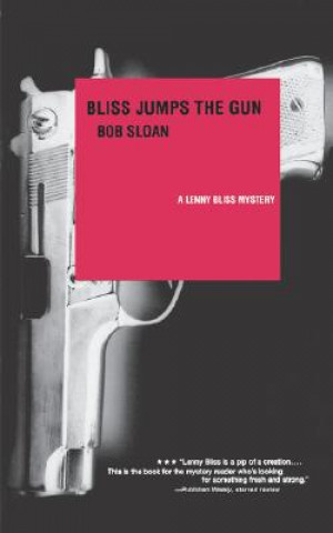 Carte Bliss Jumps the Gun - A Lenny Bliss Mystery B. Sloan