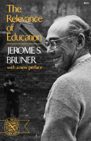 Kniha Relevance of Education J. S. Bruner