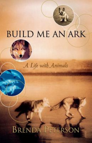 Book Build Me an Ark Brenda Peterson