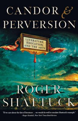 Knjiga Candor and Perversion Roger Shattuck