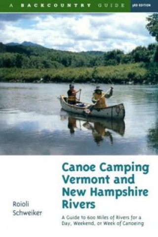 Carte Canoe Camping Vermont and New Hampshire Rivers Roioli Schweiker