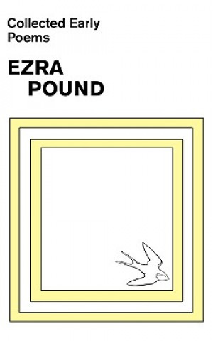 Kniha Collected Early Poems of Ezra Pound Ezra Pound