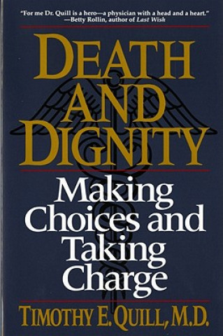 Knjiga Death and Dignity Timothy E. Quill