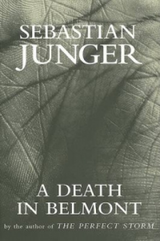 Knjiga Death in Belmont Sebastian Junger