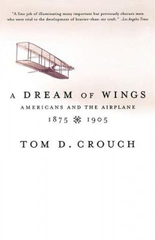 Kniha Dream of Wings Tom D. Crouch