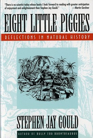 Książka Eight Little Piggies - Reflections in Natural History (Paper) Stephen Jay Gould