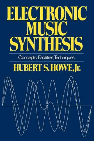 Book Electronic Music Synthesis Jr. Hubert S. Howe