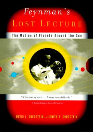 Könyv Feynman's Lost Lecture - the Motion of Plants of Planets around the Sun +CD (Paper) DL Goodstein