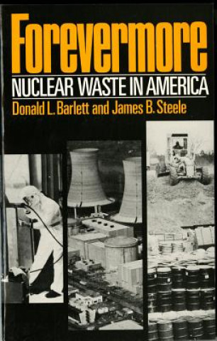 Książka Forevermore, Nuclear Waste in America Donald L. Barlett