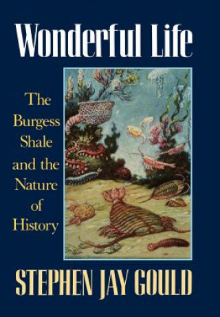 Книга Wonderful Life - The Burgess Shale and the Nature of History Sj Gould