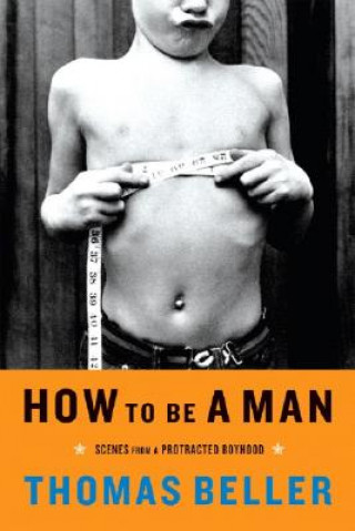 Kniha How to be a Man Thomas Beller