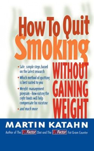 Kniha How to Quit Smoking Without Gaining Weight M Katahn