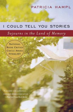 Book I Could Tell You Stories Patricia Hampl