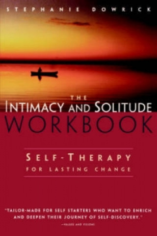 Carte Intimacy and Solitude - Balancing Closeness and Independence The Intimacy and Solitude Workbook S Dowrick