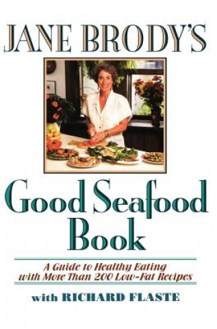 Knjiga Jane Brody's Good Seafood Book Richard Flaste