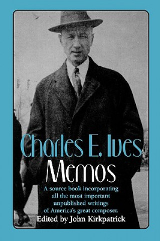 Книга Charles E. Ives - Memos John Kirkpatrick