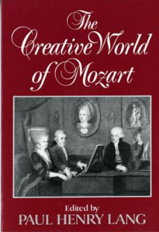 Könyv Creative World of Mozart Paul Henry. Lang