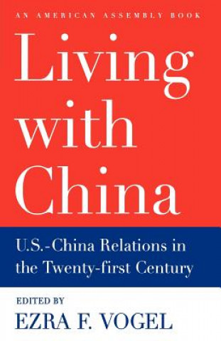 Книга Living with China Ezra F. Vogel