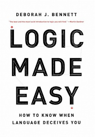Kniha Logic Made Easy Deborah J. Bennett