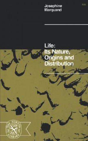 Könyv Life: Its Nature, Origins, and Distribution Josephine Marquand