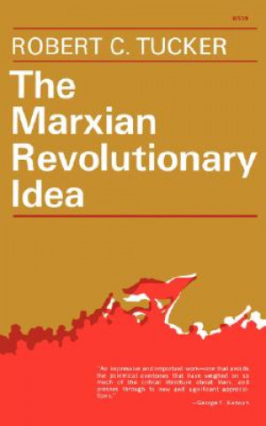 Carte Marxian Revolutionary Idea Robert Charles Tucker