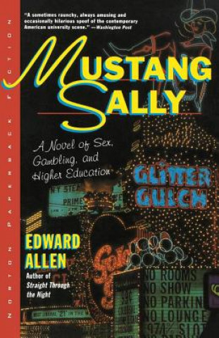 Kniha Mustang Sally - A Novel of Sex Gambling & Education (Paper Only) E. Allen