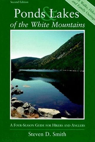 Kniha Ponds and Lakes of the White Mountains Steven D. Smith