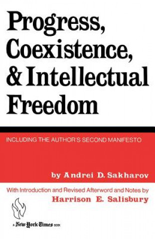 Kniha Progress, Coexistence, and Intellectual Freedom Andrei D. Sakharov