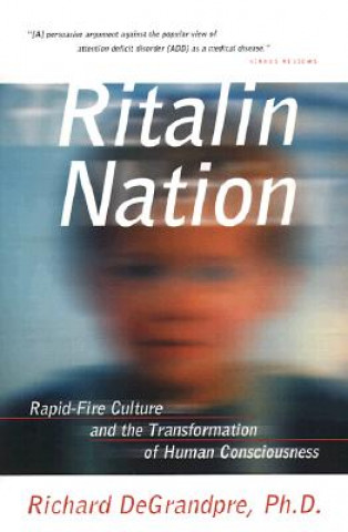 Kniha Ritalin Nation Richard DeGrandpre