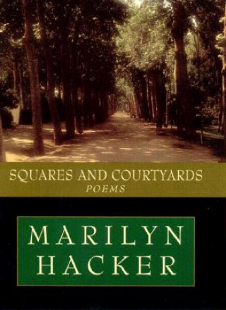 Carte Squares and Courtyards Marilyn Hacker