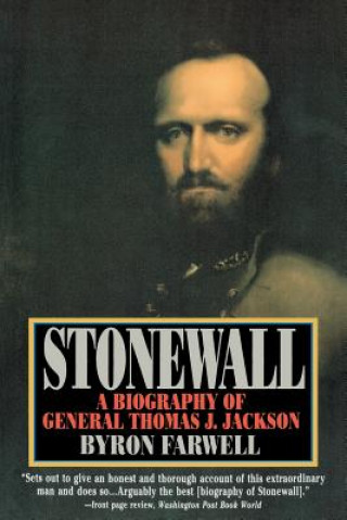 Книга Stonewall - A Biography of General Thomas J Jackson B. Farwell