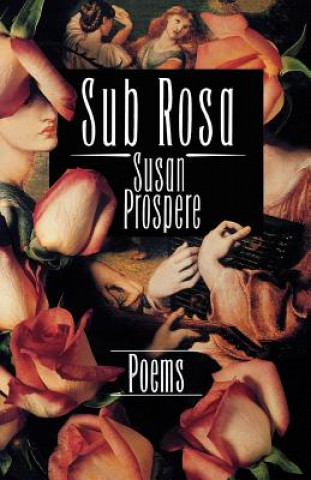 Knjiga Sub Rosa Susan Prospere