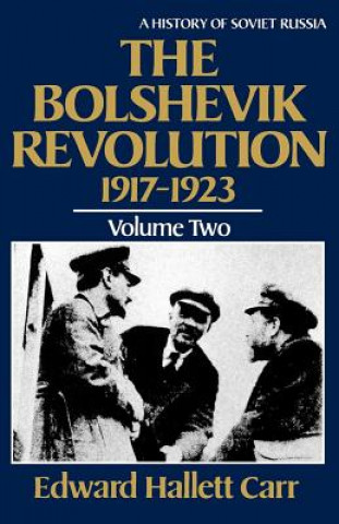Carte Bolshevik Revolution, 1917-1923 Edward Hallett Carr