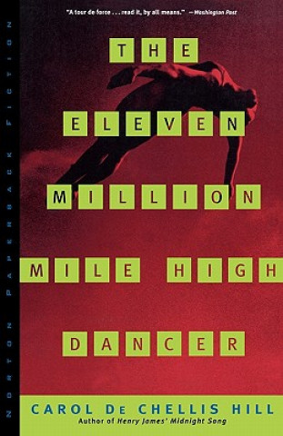 Könyv Eleven Million Mile High Dancer Carol Hill
