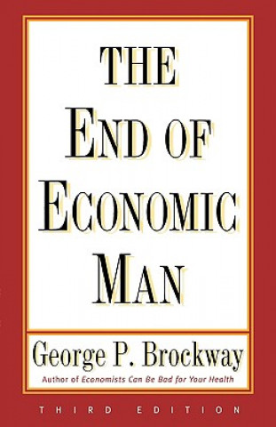 Book End of Economic Man George P Brockway