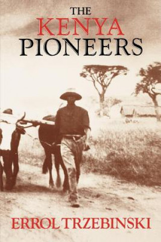 Könyv Kenya Pioneers E Trzebinski