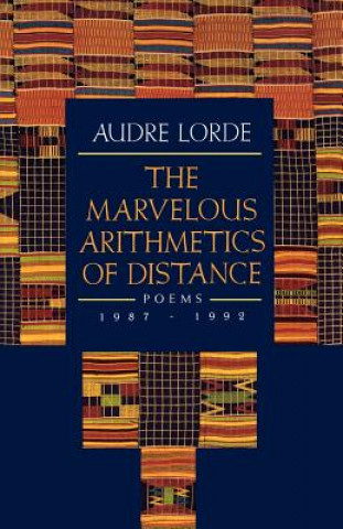 Carte Marvelous Arithmetics of Distance - Poems, 1987-1992 Audre Lorde