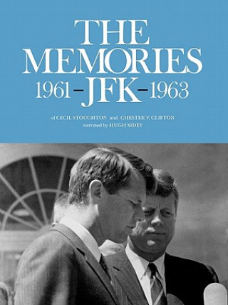 Kniha Memories JFK, 1961-1963 Chester V Clifton