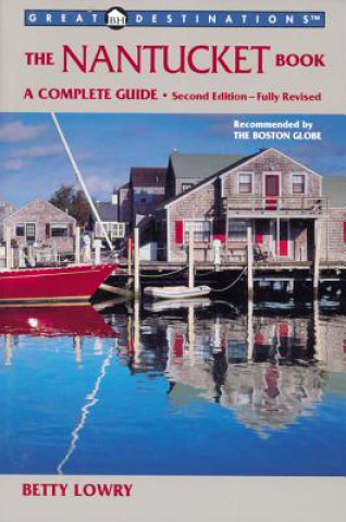 Könyv Explorer's Guide Nantucket: A Great Destination Betty Lowry