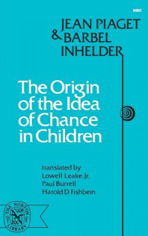 Książka Origin of the Idea of Chance in Children Jean Piaget