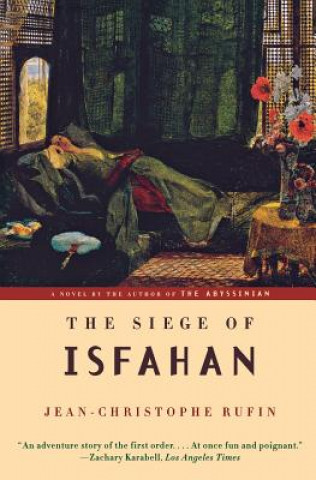 Carte Siege of Isfahan Jean-Christophe Rufin