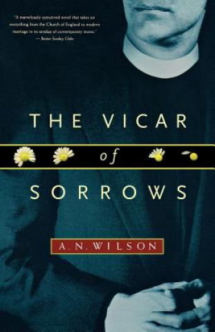 Carte Vicar of Sorrows - A Novel A. N. Wilson