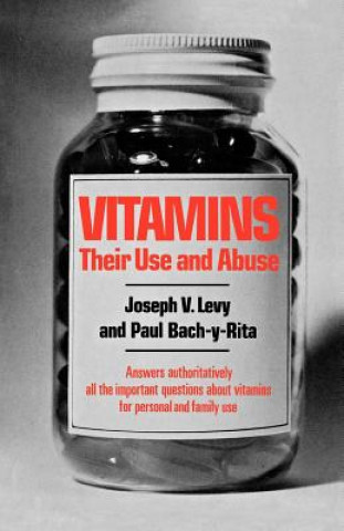 Kniha Vitamins - Their Use and Abuse Joseph Victor Levy