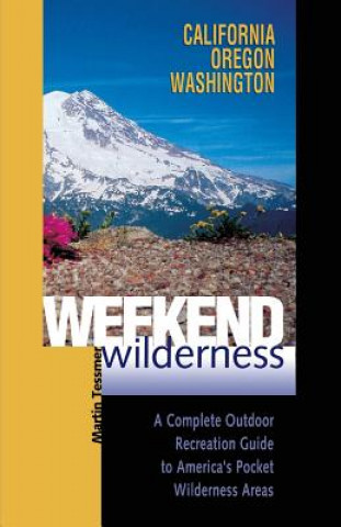 Książka Weekend Wilderness: California, Oregon, Washington M. Tessmer