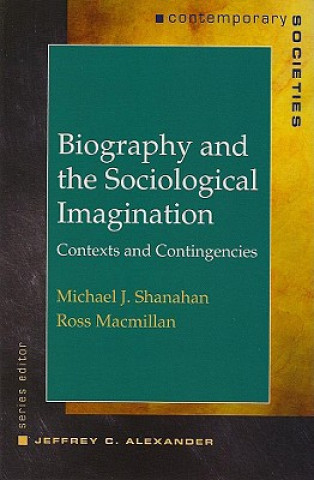 Książka Biography and the Sociological Imagination Ross Macmillan