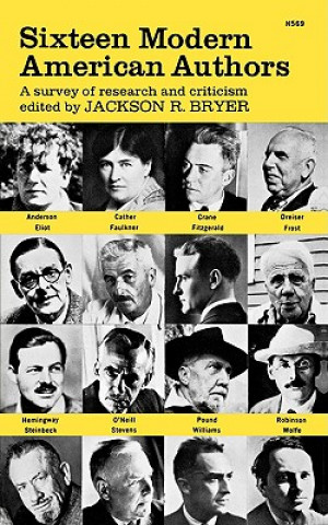 Carte Sixteen Modern American Authors Jr Bryer