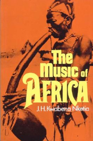 Kniha Music of Africa Joseph H.Kwabena Nketia