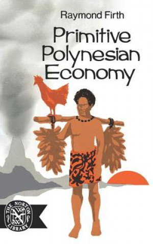 Kniha Primitive Polynesian Economy R FIRTH